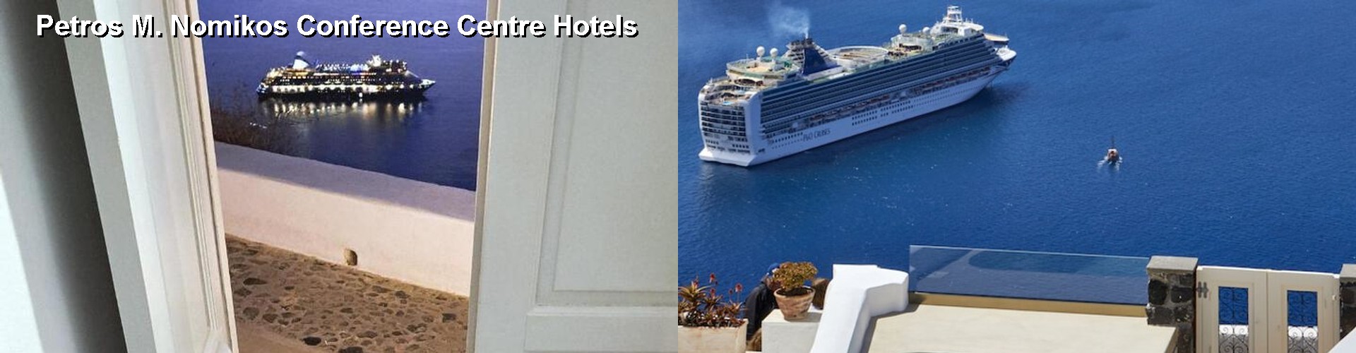5 Best Hotels near Petros M. Nomikos Conference Centre