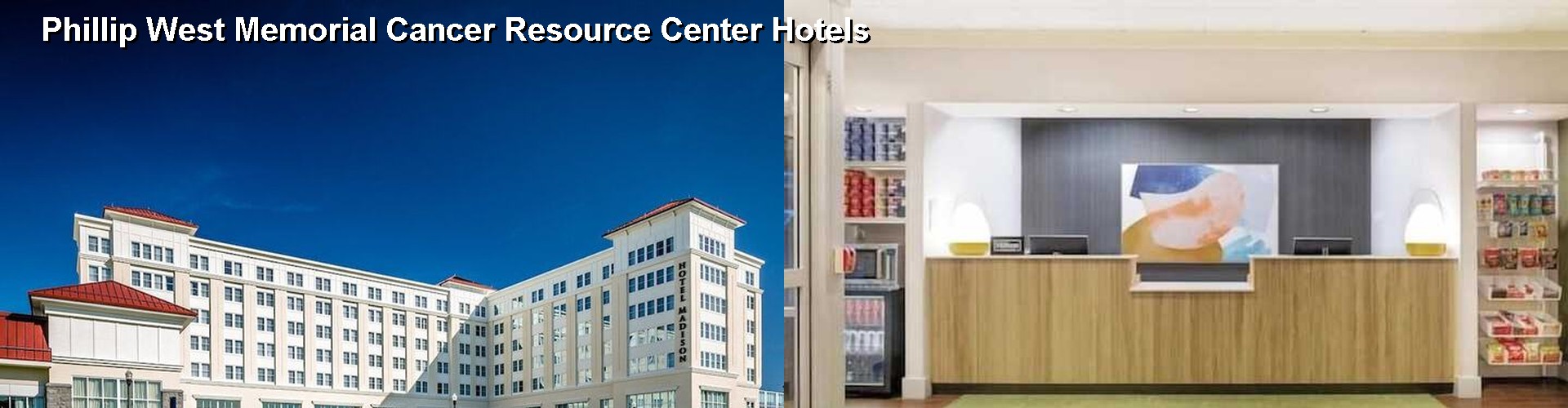 5 Best Hotels near Phillip West Memorial Cancer Resource Center