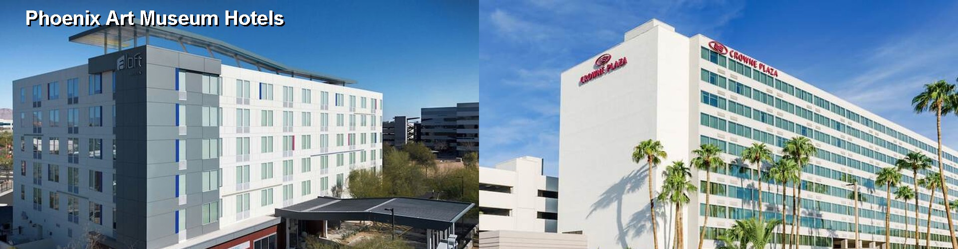 5 Best Hotels near Phoenix Art Museum