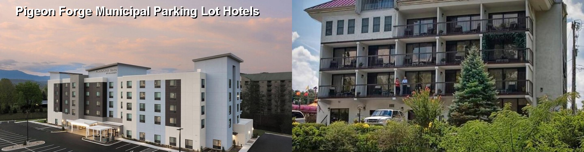 5 Best Hotels near Pigeon Forge Municipal Parking Lot