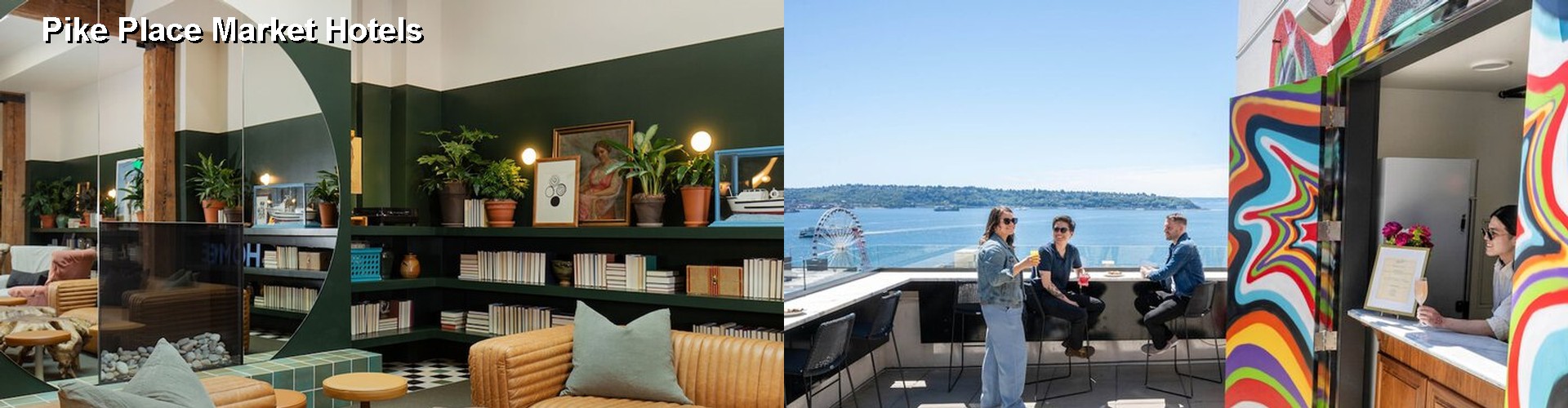 5 Best Hotels near Pike Place Market
