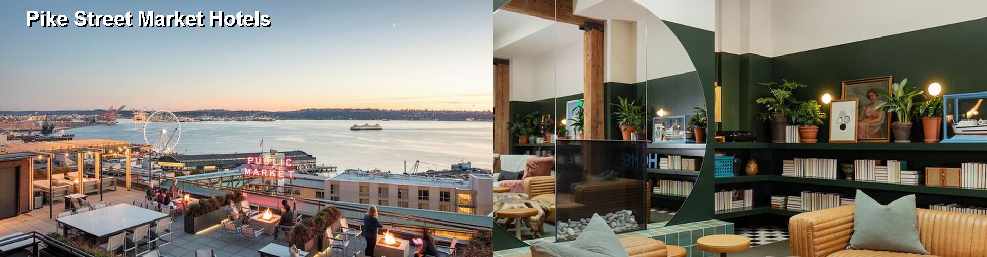 5 Best Hotels near Pike Street Market