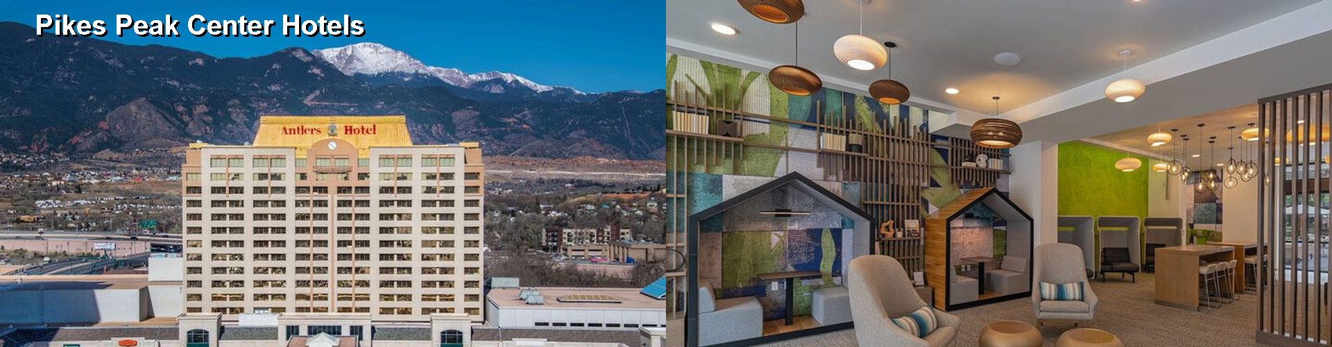 5 Best Hotels near Pikes Peak Center