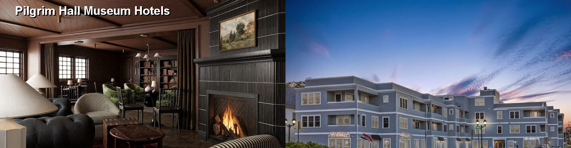 5 Best Hotels near Pilgrim Hall Museum