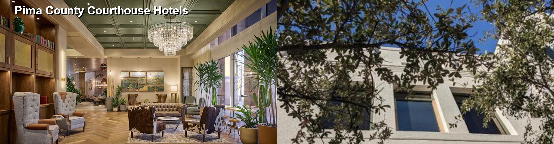 2 Best Hotels near Pima County Courthouse