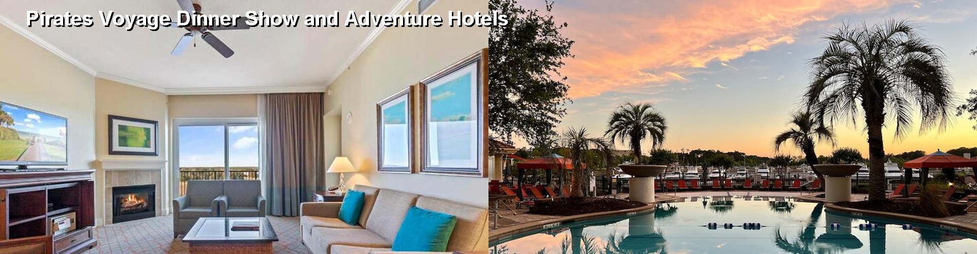 5 Best Hotels near Pirates Voyage Dinner Show and Adventure