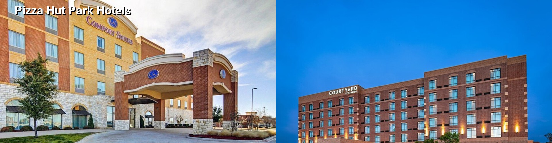 4 Best Hotels near Pizza Hut Park