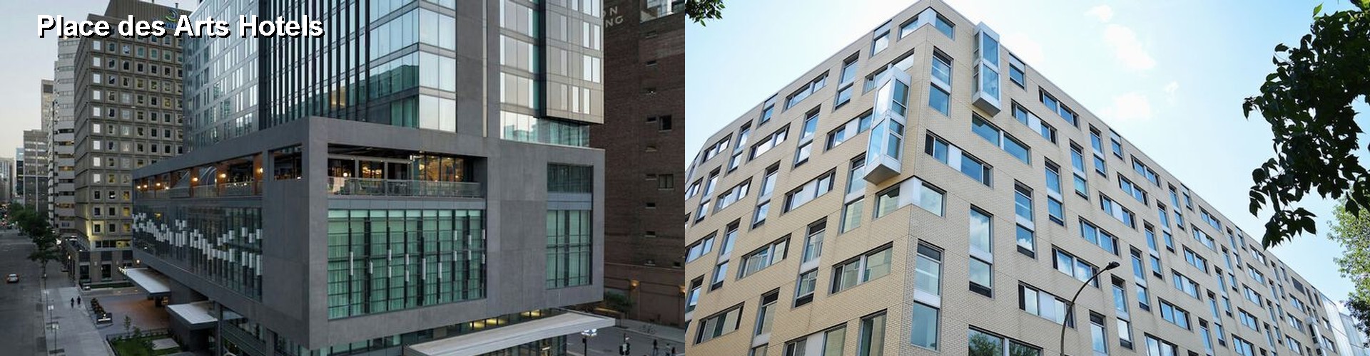 3 Best Hotels near Place des Arts