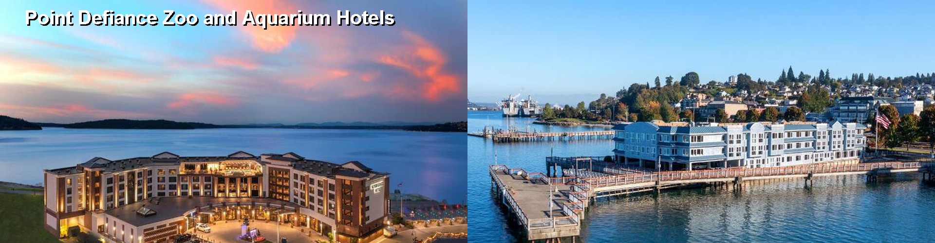 5 Best Hotels near Point Defiance Zoo and Aquarium