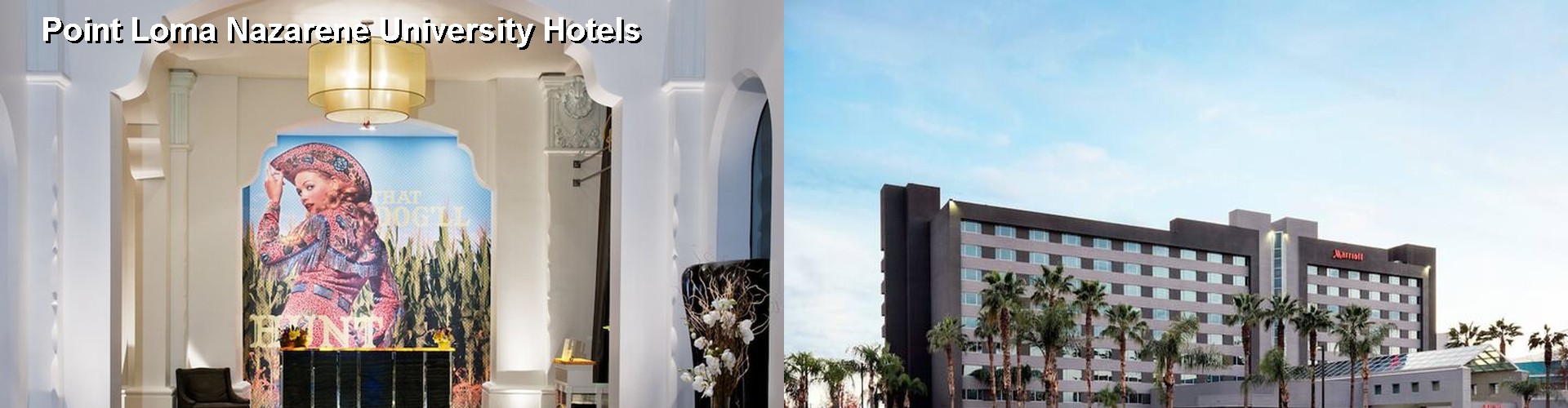 4 Best Hotels near Point Loma Nazarene University
