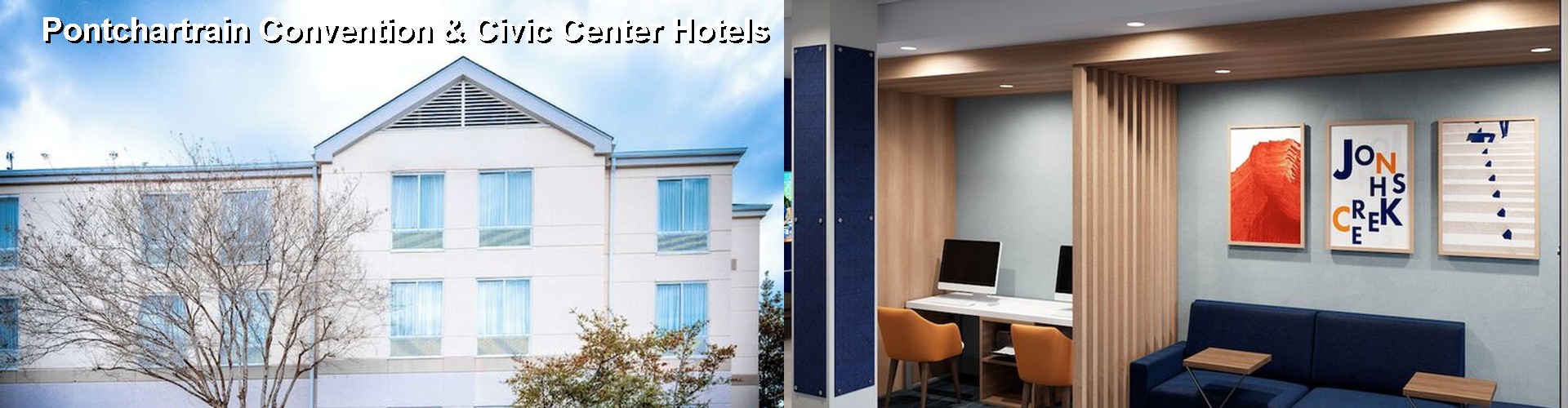 2 Best Hotels near Pontchartrain Convention & Civic Center