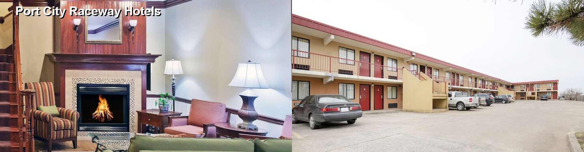 3 Best Hotels near Port City Raceway