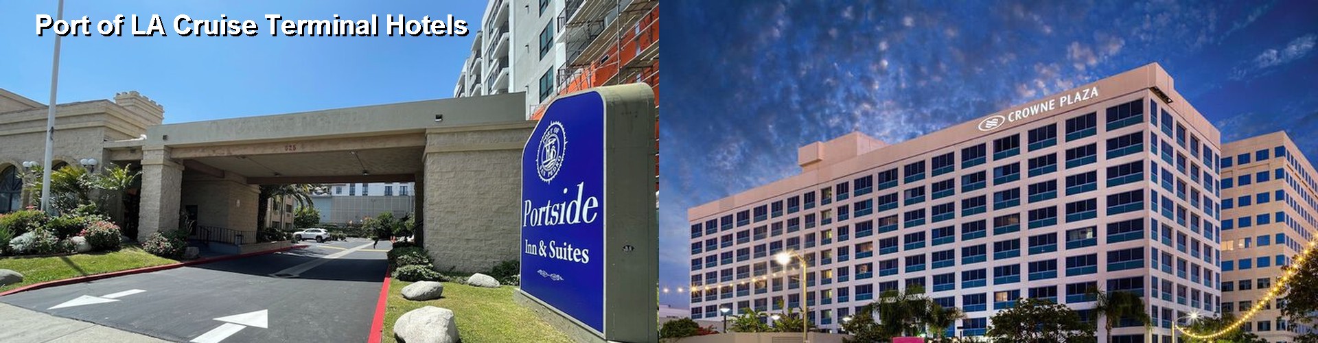 5 Best Hotels near Port of LA Cruise Terminal