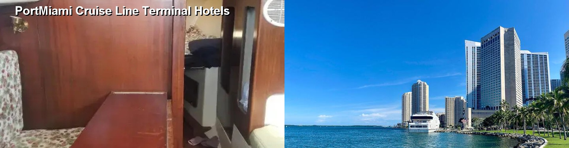 2 Best Hotels near PortMiami Cruise Line Terminal