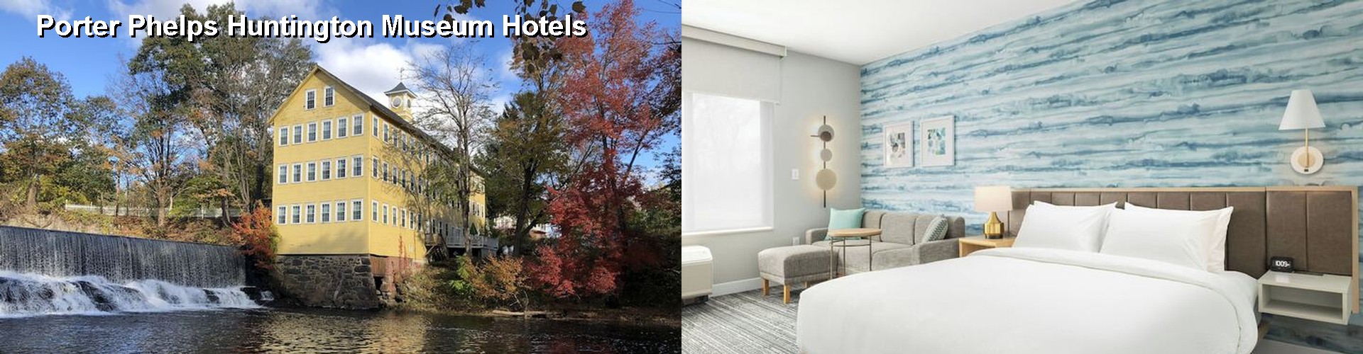 5 Best Hotels near Porter Phelps Huntington Museum