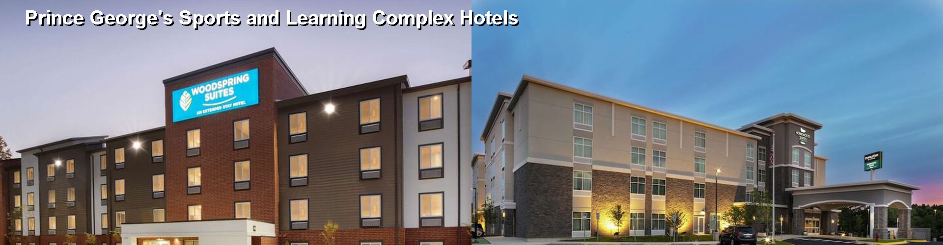 5 Best Hotels near Prince George's Sports and Learning Complex
