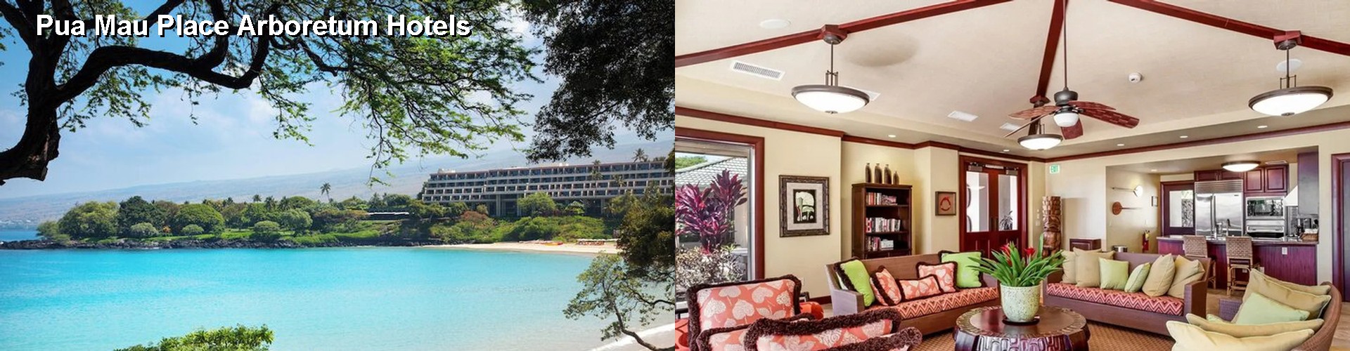 1 Best Hotels near Pua Mau Place Arboretum