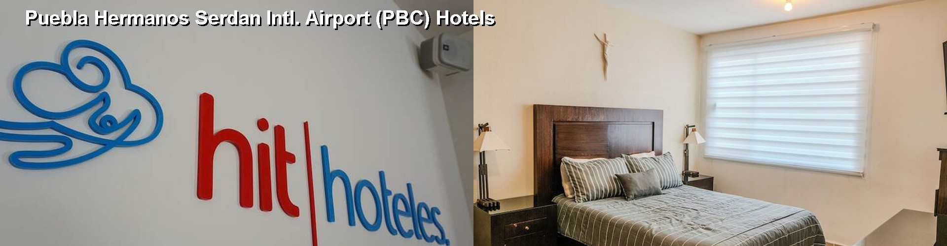 5 Best Hotels near Puebla Hermanos Serdan Intl. Airport (PBC)