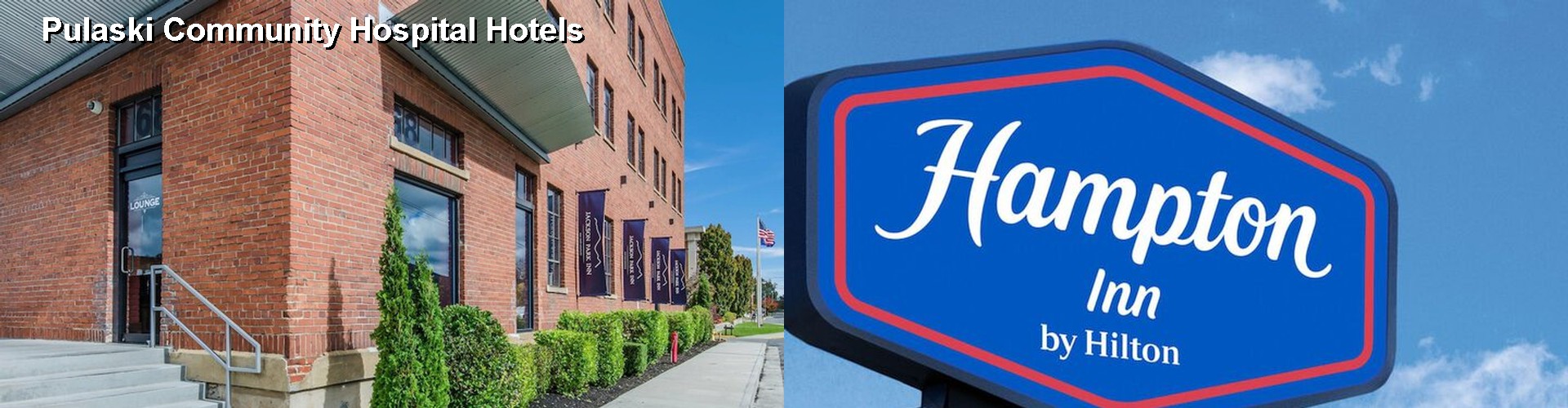 4 Best Hotels near Pulaski Community Hospital