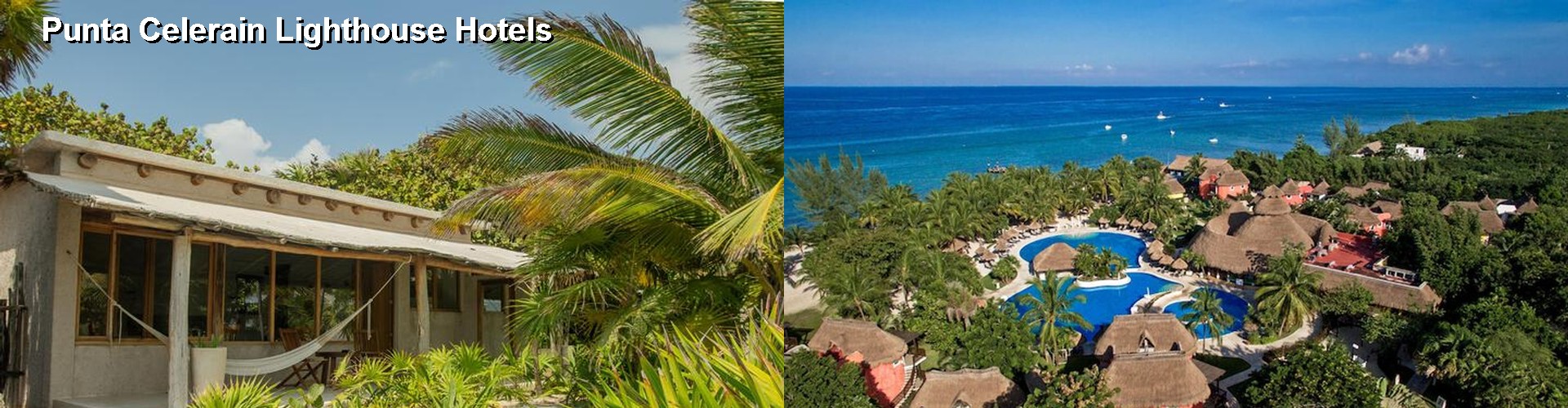 5 Best Hotels near Punta Celerain Lighthouse