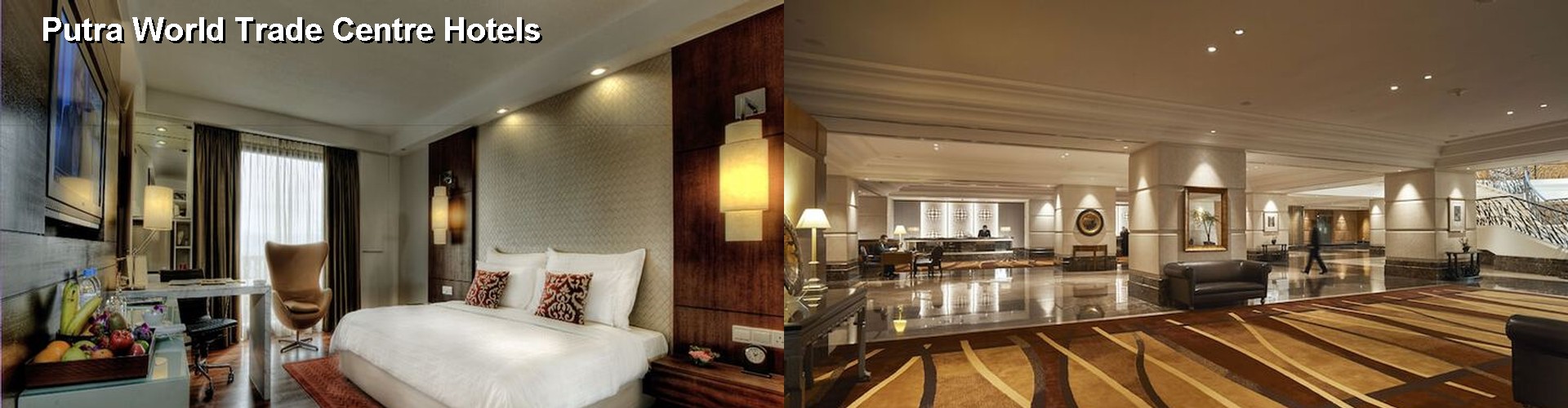 2 Best Hotels near Putra World Trade Centre