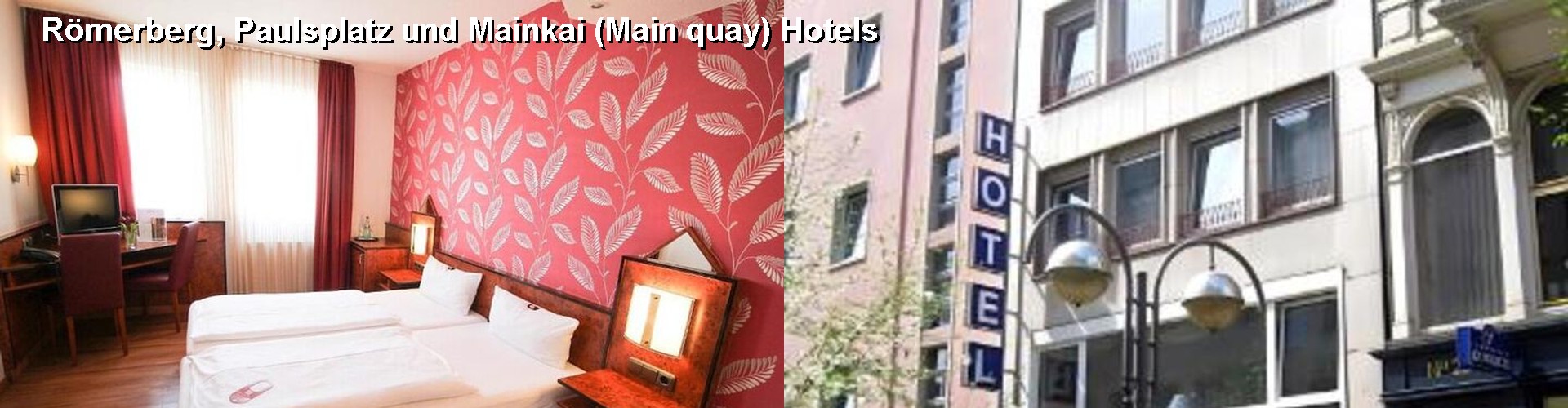 5 Best Hotels near Römerberg, Paulsplatz und Mainkai (Main quay)
