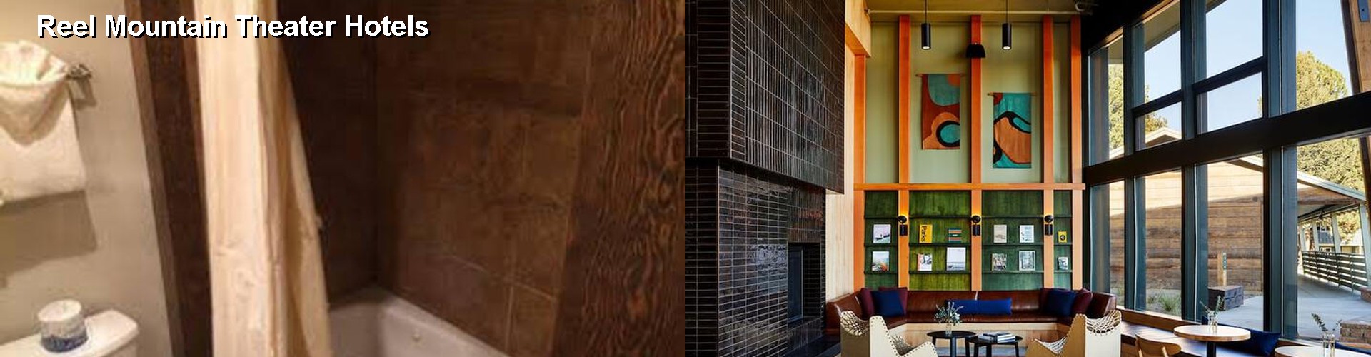 4 Best Hotels near Reel Mountain Theater