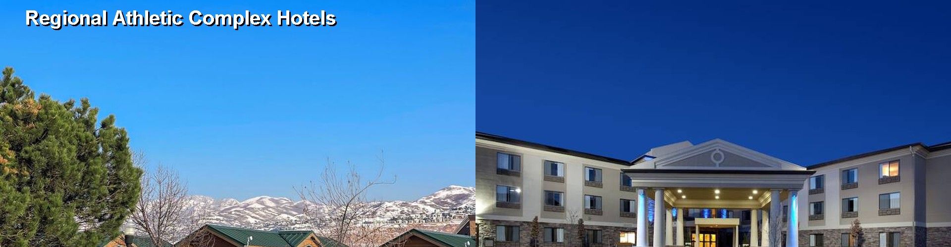 5 Best Hotels near Regional Athletic Complex