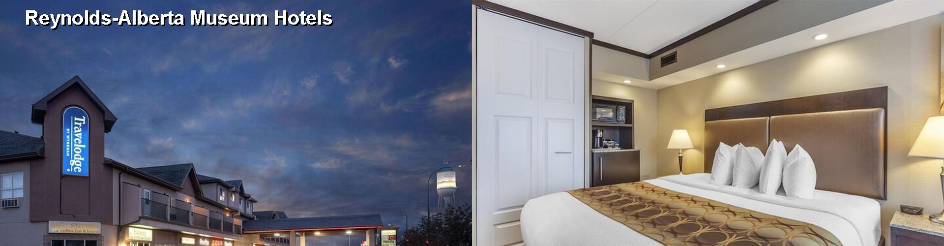 5 Best Hotels near Reynolds-Alberta Museum