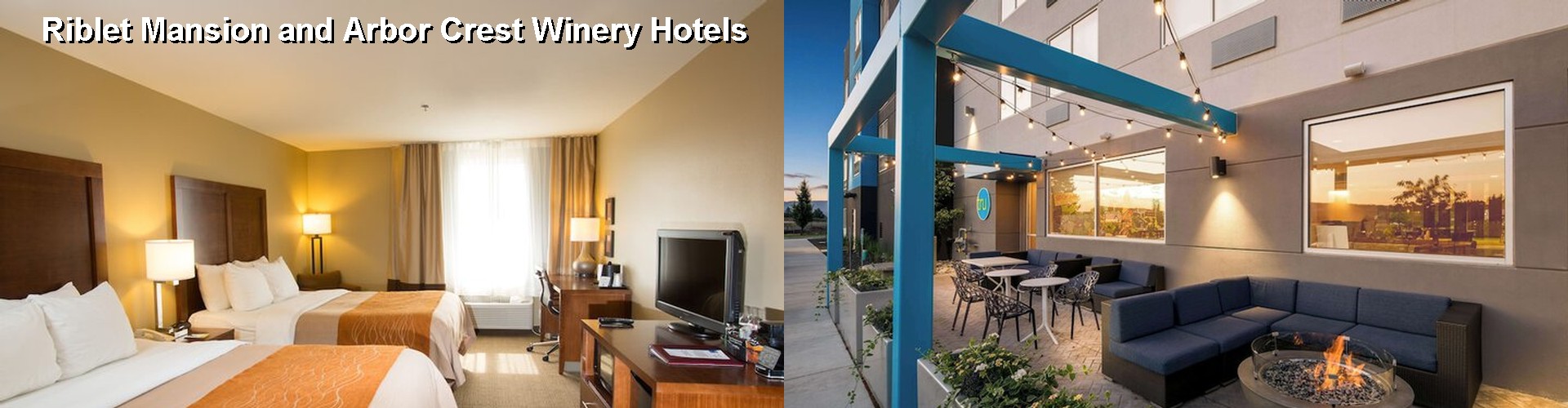 5 Best Hotels near Riblet Mansion and Arbor Crest Winery