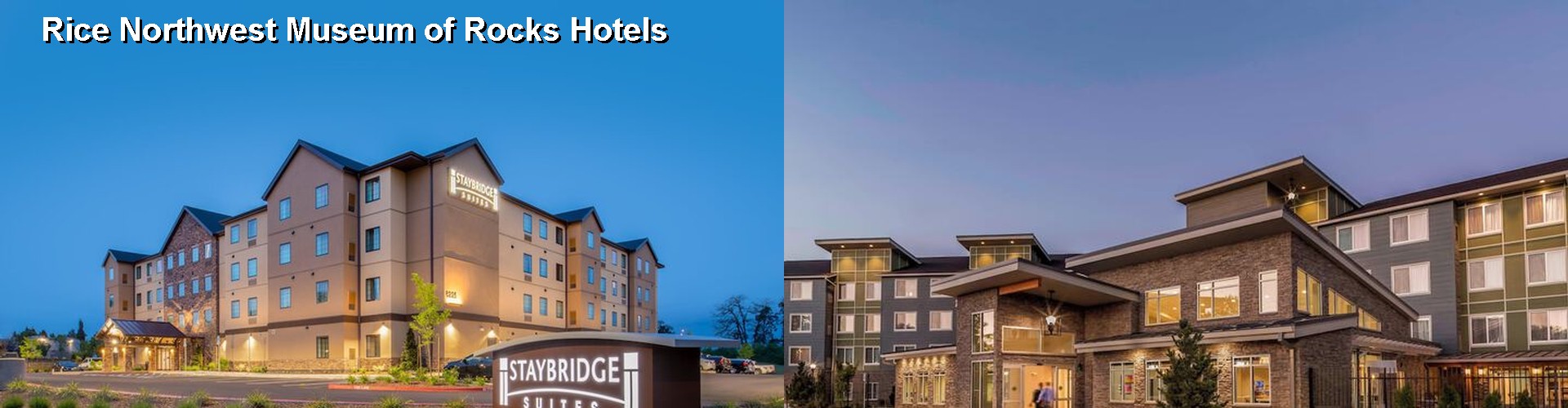 5 Best Hotels near Rice Northwest Museum of Rocks