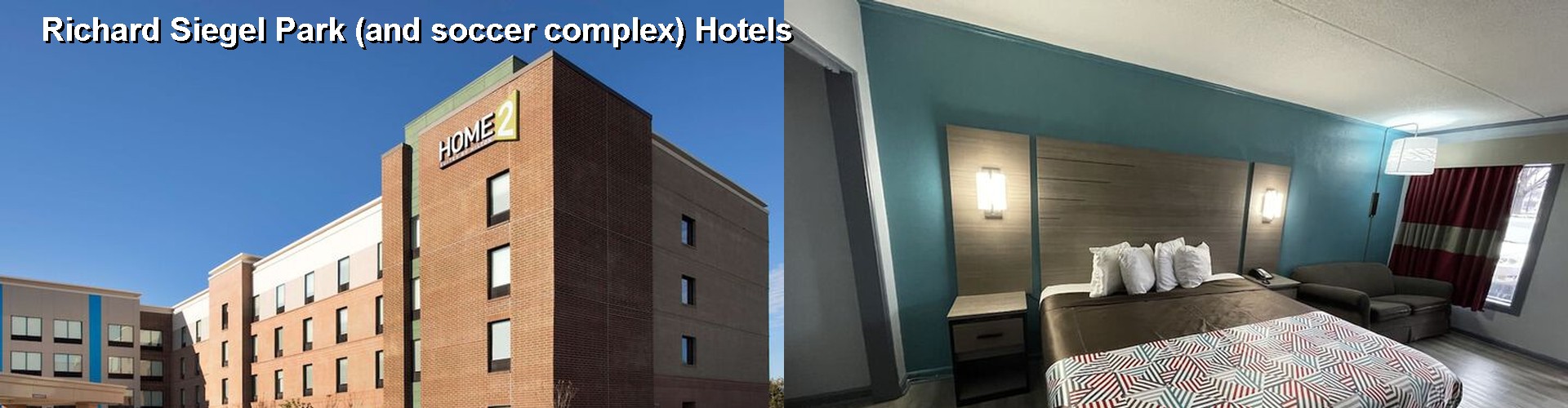 5 Best Hotels near Richard Siegel Park (and soccer complex)