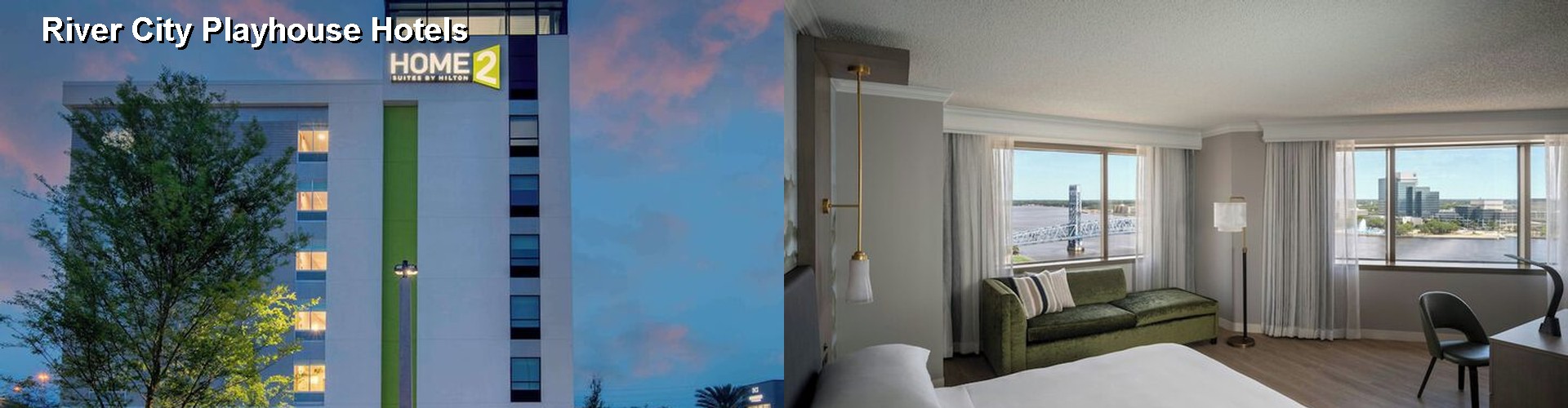 5 Best Hotels near River City Playhouse