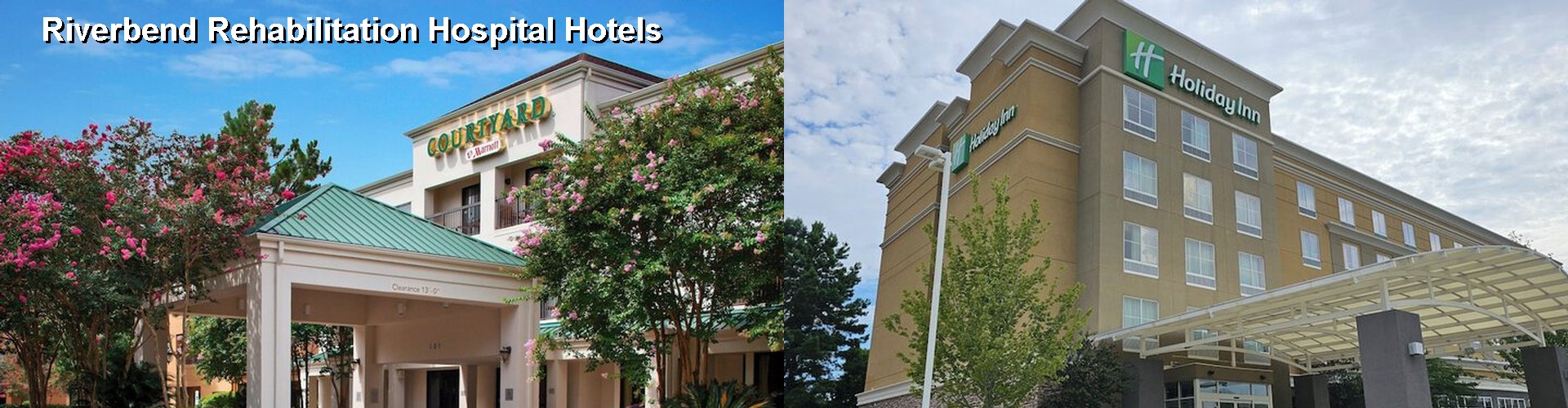 5 Best Hotels near Riverbend Rehabilitation Hospital