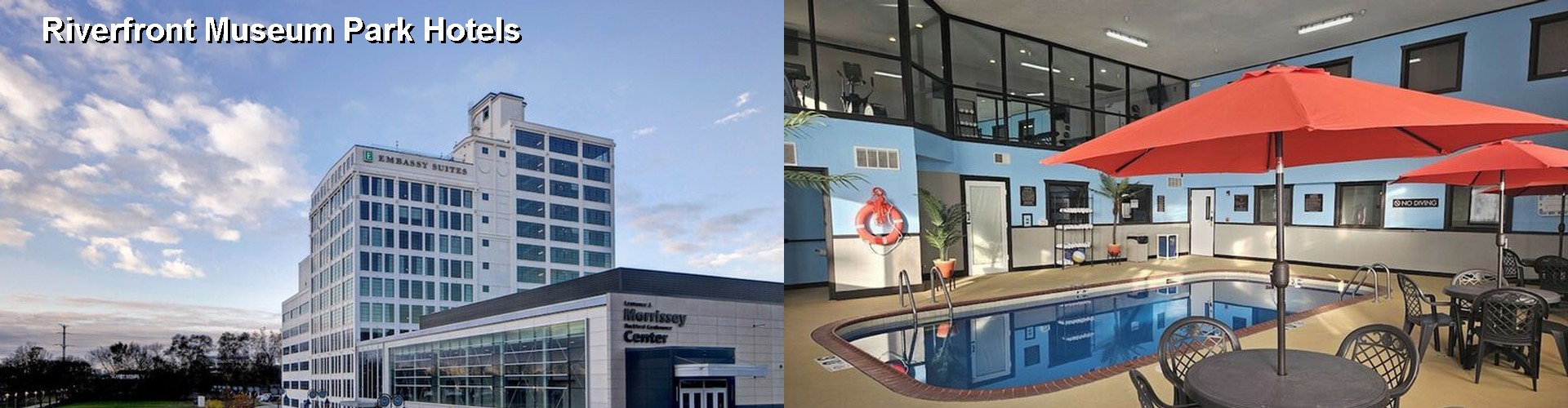0 Best Hotels near Riverfront Museum Park