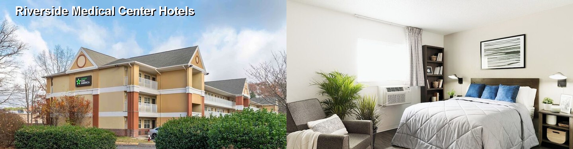 5 Best Hotels near Riverside Medical Center