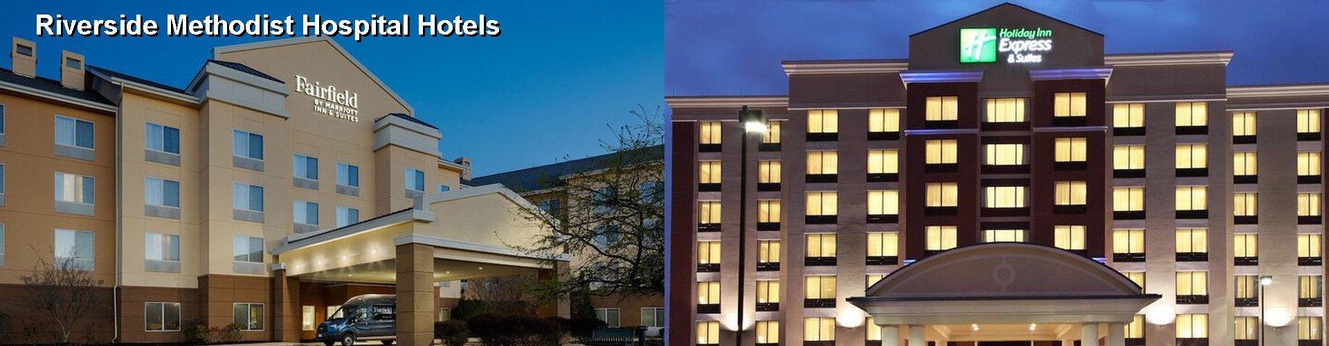 5 Best Hotels near Riverside Methodist Hospital