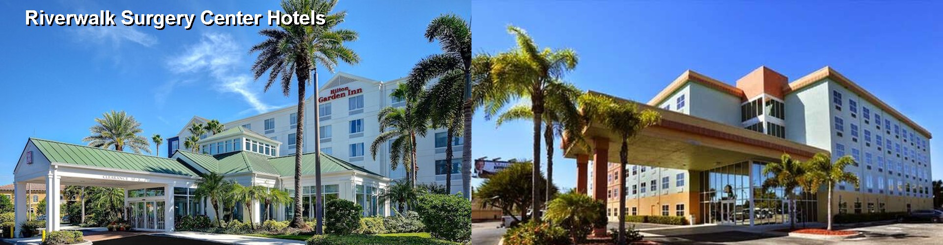 3 Best Hotels near Riverwalk Surgery Center