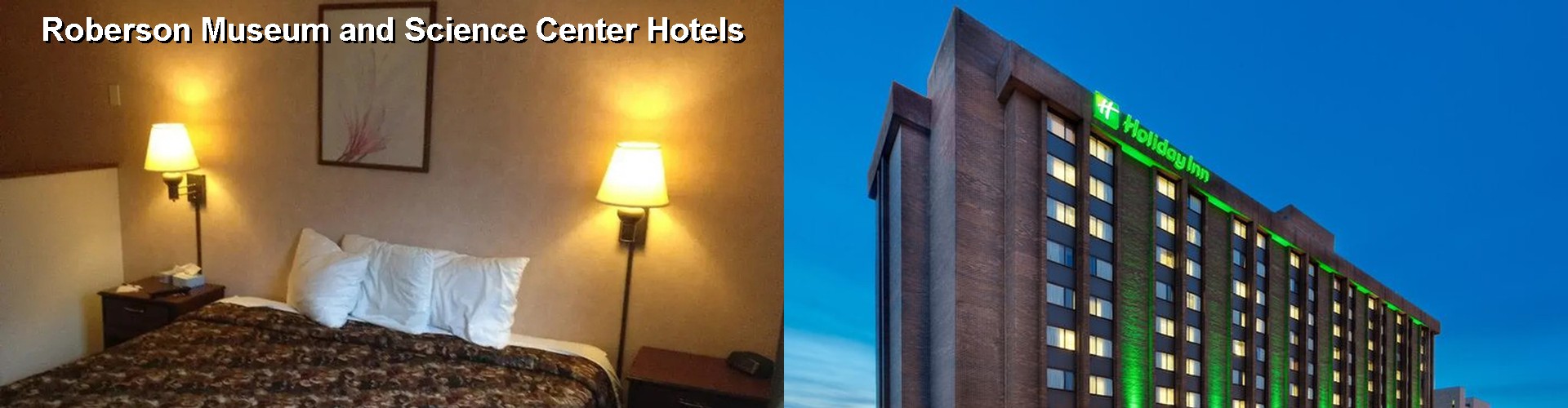5 Best Hotels near Roberson Museum and Science Center