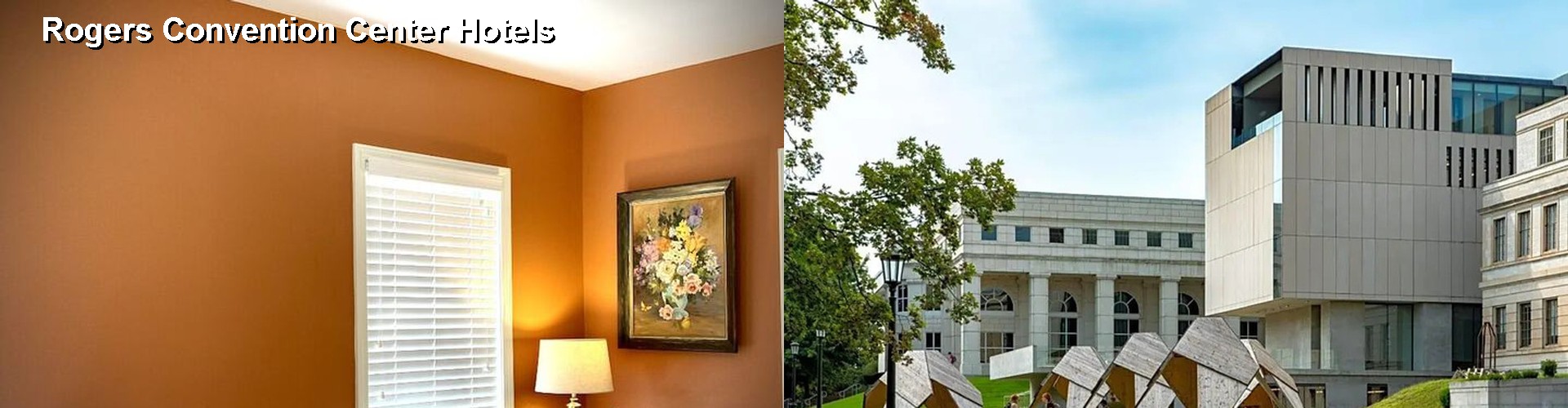 3 Best Hotels near Rogers Convention Center