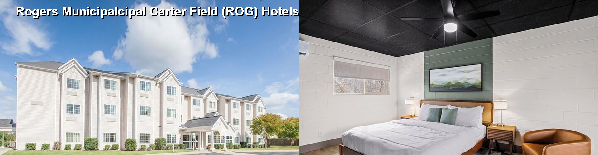 4 Best Hotels near Rogers Municipalcipal Carter Field (ROG)