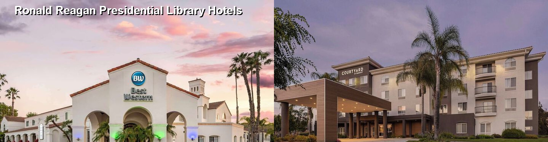 5 Best Hotels near Ronald Reagan Presidential Library