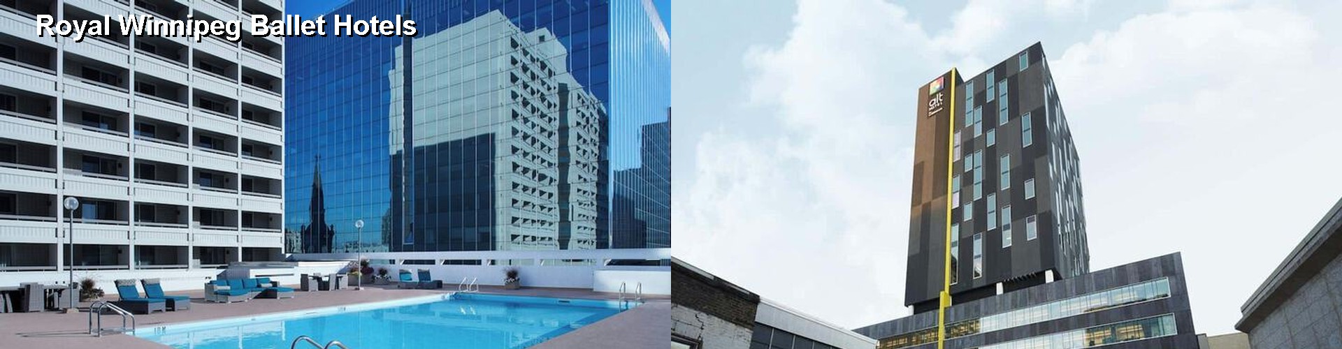 5 Best Hotels near Royal Winnipeg Ballet