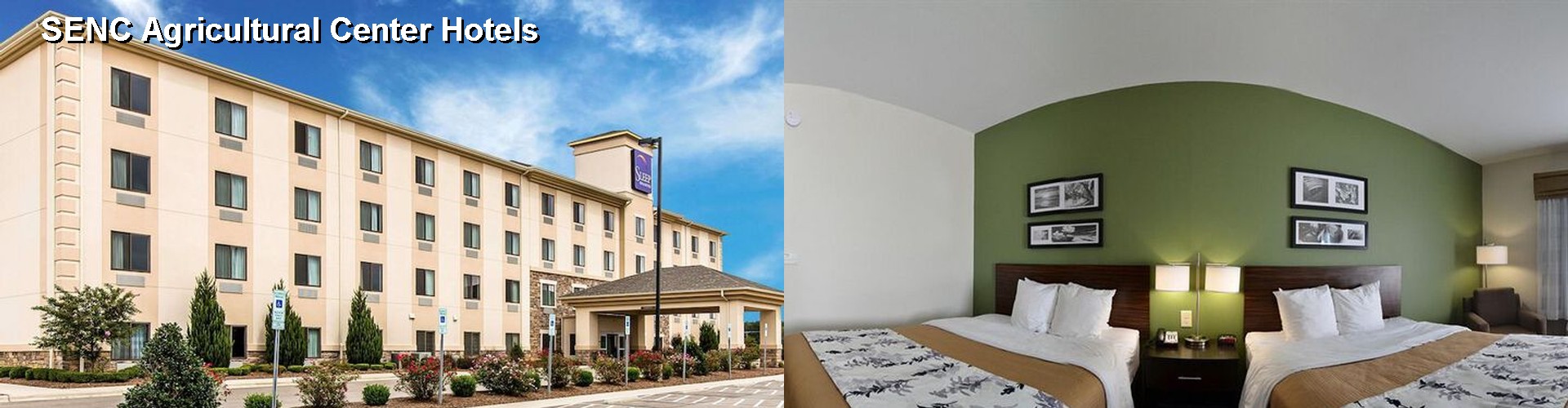 5 Best Hotels near SENC Agricultural Center