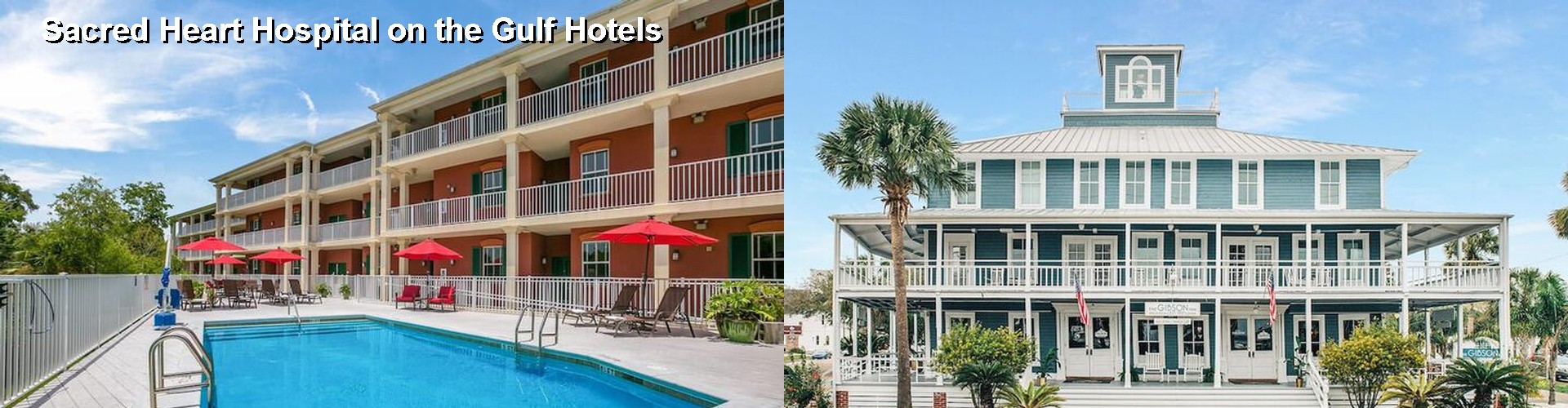 4 Best Hotels near Sacred Heart Hospital on the Gulf