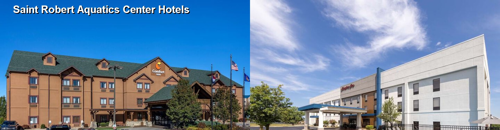 5 Best Hotels near Saint Robert Aquatics Center