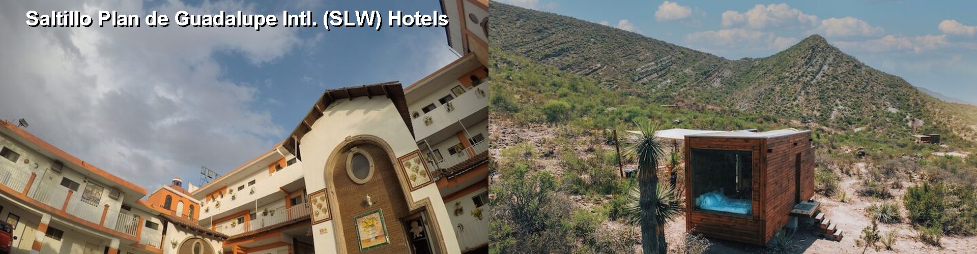 5 Best Hotels near Saltillo Plan de Guadalupe Intl. (SLW)