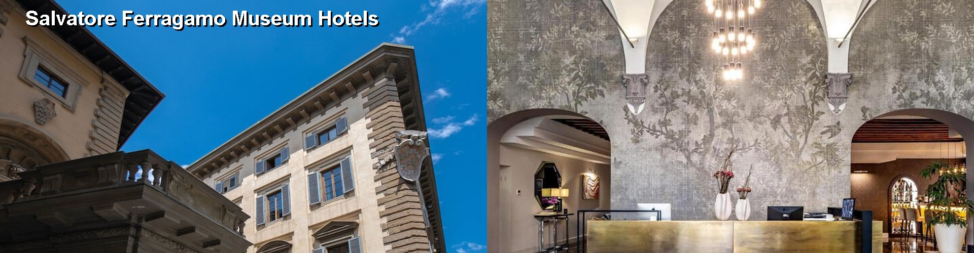 5 Best Hotels near Salvatore Ferragamo Museum