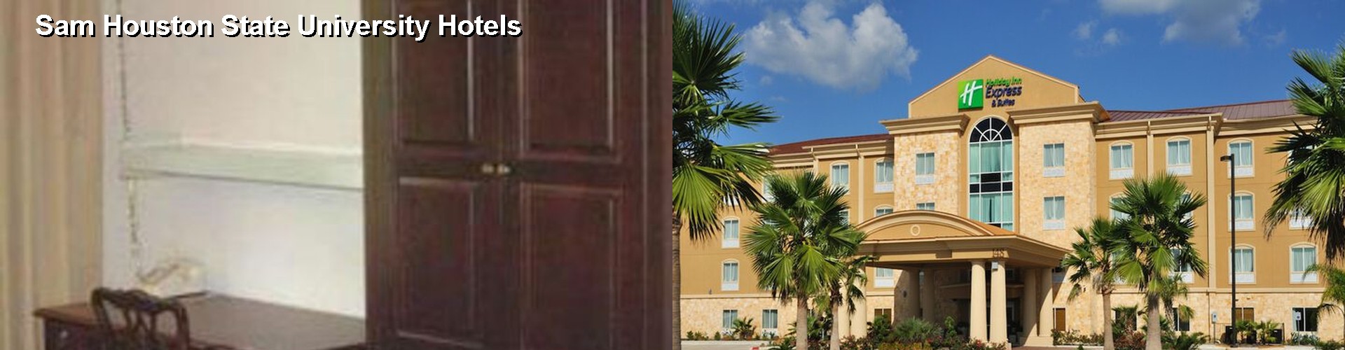 4 Best Hotels near Sam Houston State University