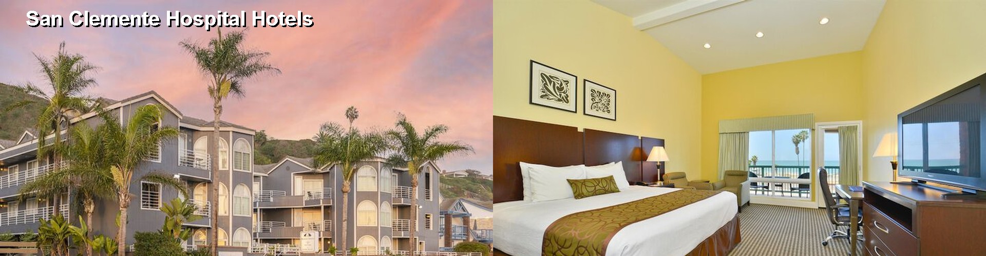 5 Best Hotels near San Clemente Hospital